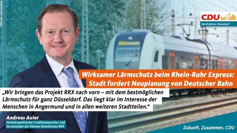 Wir bringen das Projekt RRX nach vorn – mit dem bestmöglichen Lärmschutz für ganz Düsseldorf Wir bringen das Projekt RRX nach vorn – mit dem bestmöglichen Lärmschutz für ganz Düsseldorf