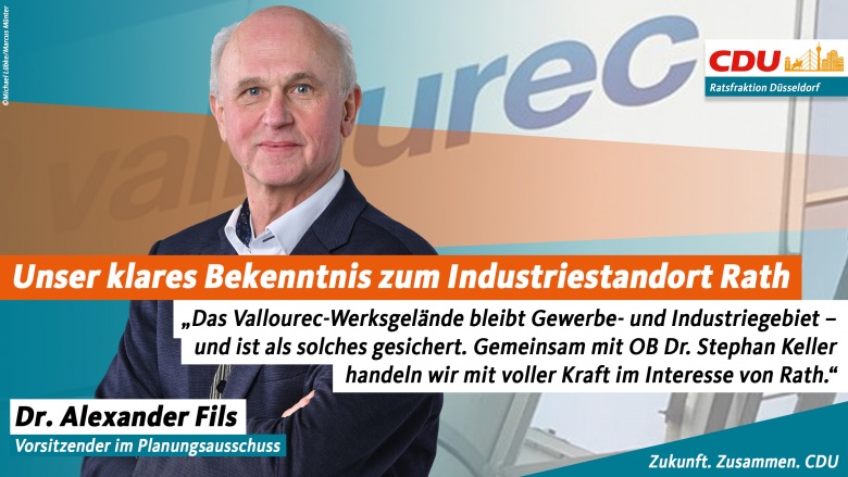 Unser klares Bekenntnis zum Industriestandort Rath Unser klares Bekenntnis zum Industriestandort Rath