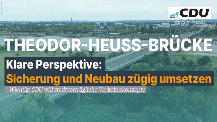 Theodor-Heuss-Brücke: Sicherung und Neubau zügig umsetzen
